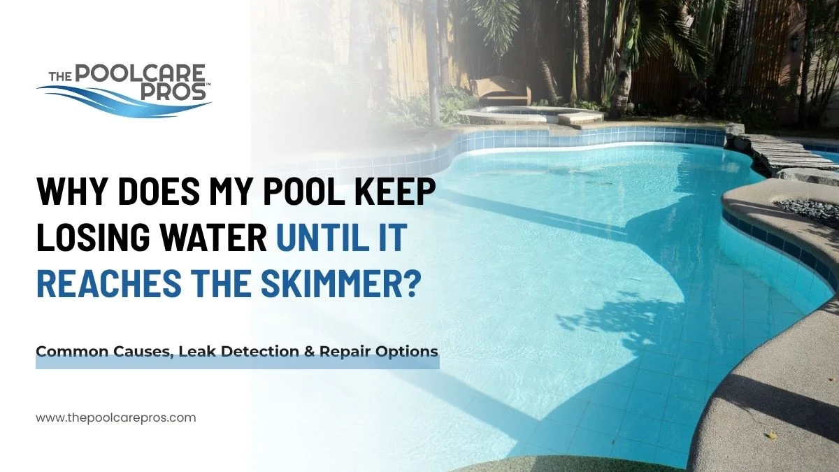 Why Does My Pool Keep Losing Water Until It Reaches the Skimmer